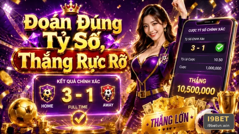 I9BETVNWIN 03 Thể Thao Hồ Sơ Kiểm Chứng — Phân Tích Tỷ Số Bằng Nguồn Tin Có