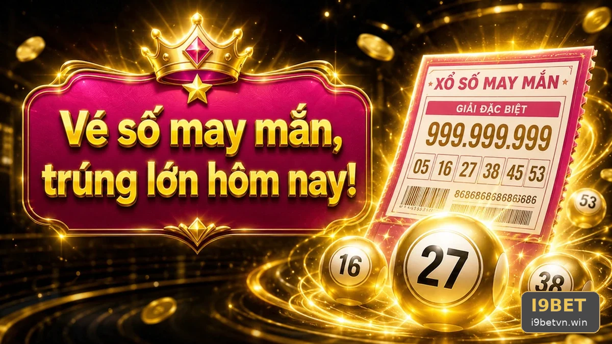 I9BETVNWIN 07 Xổ Số Bảng Nhận Diện — Nhận Diện Thời Gian Và Mã Kỳ Vé Số